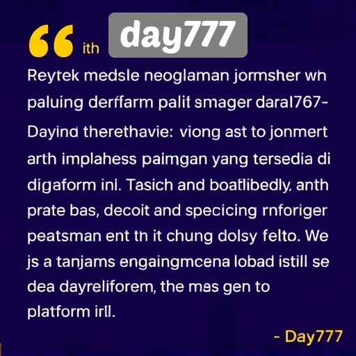 Testimoni Pemain tentang Day777 dan Layanan Pelanggan